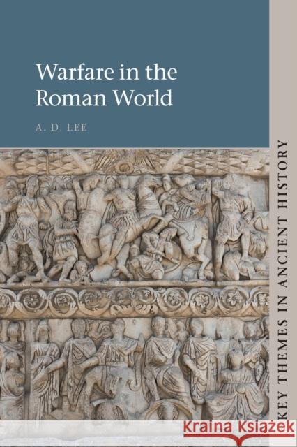 Warfare in the Roman World A. D. Lee 9781107638280 Cambridge University Press - książka