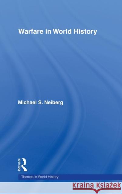 Warfare in World History Michael S. Neiberg M. Neiberg 9780415229548 Routledge - książka