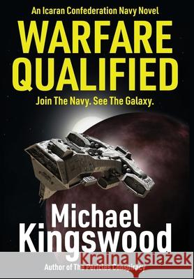 Warfare Qualified: A Military Science Fiction Novel Michael Kingswood 9781950683390 Ssn Storytelling - książka