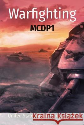 Warfighting: McDp1 United States Marine Corps 9781611045192 Cedar Lake Classics - książka