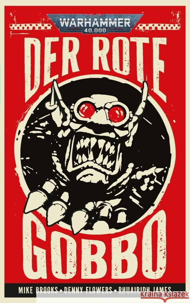 Warhammer 40.000 - Der rote Gobbo Brooks, Mike, Flowers, Denny, James, Rhuairidh 9781836091783 Black Library - książka