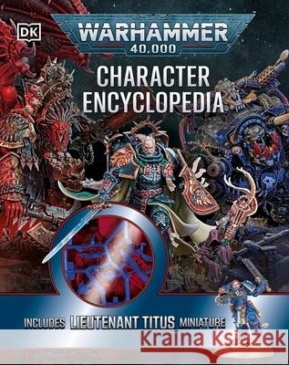 Warhammer 40,000 Character Encyclopedia: Includes Lieutenant Titus Miniature Wade Pryce 9780241761526 Dorling Kindersley Ltd - książka
