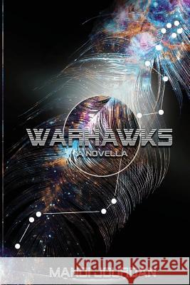 Warhawks: A Novella Mandi Jourdan 9781548834890 Createspace Independent Publishing Platform - książka