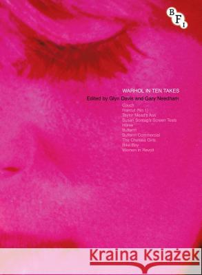 Warhol in Ten Takes Glyn Davis Gary Needham 9781844574025 British Film Institute - książka