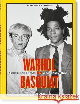 Warhol on Basquiat. The Iconic Relationship Told in Andy Warhol’s Words and Pictures  9783836525237 Taschen GmbH - książka