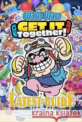 Warioware: GET IT TOGETHER!: The Complete Guide & Walkthrough with Tips &Tricks Mark C Frier 9798487972378 Independently published - książka