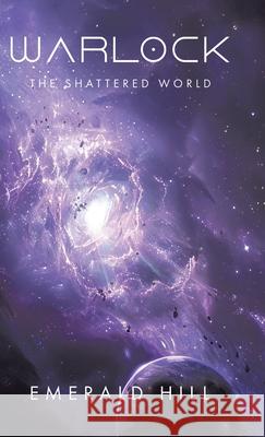 Warlock: The Shattered World Emerald Hill 9781773707785 Tellwell Talent - książka