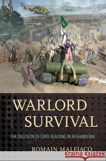 Warlord Survival: The Delusion of State Building in Afghanistan Romain Malejacq 9781501746420 Cornell University Press - książka