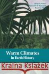 Warm Climates in Earth History Brian T. Huber Kenneth G. MacLeod Scott L. Wing 9780521641425 Cambridge University Press