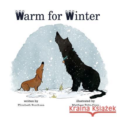 Warm for Winter Elizabeth Purchase Matthew Foltz-Gray 9780994956422 Madliewords - książka