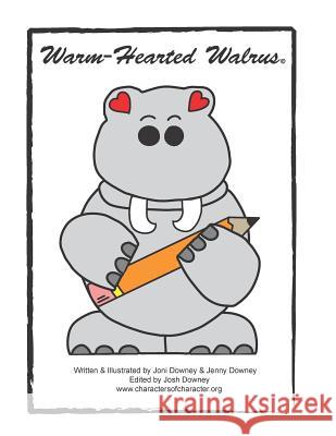 Warm-Hearted Walrus Resource Book Joni J. Downey Jennifer J. Downey Josh J. Downey 9781523233724 Createspace Independent Publishing Platform - książka