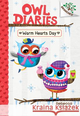 Warm Hearts Day: A Branches Book (Owl Diaries #5): Volume 5 Elliott, Rebecca 9781338042818 Scholastic Inc. - książka