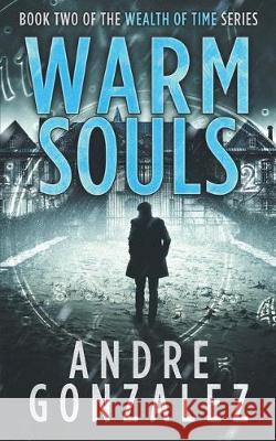 Warm Souls Andre Gonzalez 9781732776258 M4l Publishing - książka