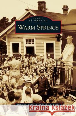 Warm Springs David M Burke, Odie A Burk 9781531625412 Arcadia Publishing Library Editions - książka