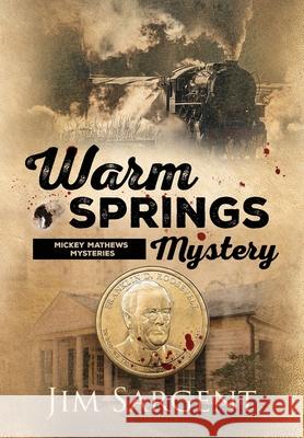 Warm Springs Mystery Jim Sargent Amy Smith Fiona Jayde 9781734464696 Doce Blant Publishing - książka