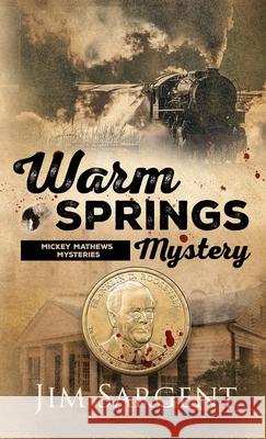 Warm Springs Mystery Jim Sargent Amy Smith Fiona Jayde 9781735350806 Doce Blant Publishing - książka