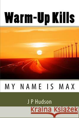 Warm-Up Kills J. P. Hudson 9781469913698 Createspace - książka