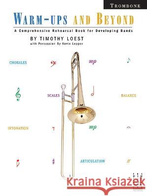 Warm-Ups and Beyond - Trombone Timothy Loest Kevin Lepper 9781569399736 Alfred Music - książka