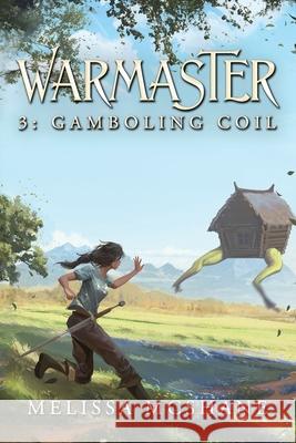 Warmaster 3: Gamboling Coil: A LitRPG Fantasy Adventure Melissa McShane 9781949663990 Night Harbor Publishing - książka