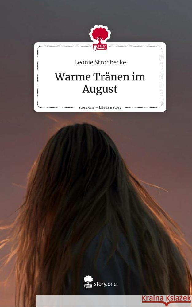 Warme Tränen im August. Life is a Story - story.one Strohbecke, Leonie 9783711531391 story.one publishing - książka
