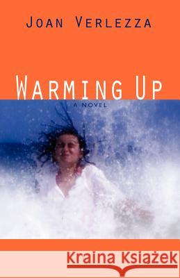 Warming Up Joan Verlezza 9781621412380 Booklocker.com - książka