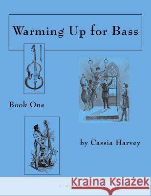 Warming Up for Bass, Book One Cassia Harvey Matthew Roberts 9781932823202 C. Harvey Publications - książka