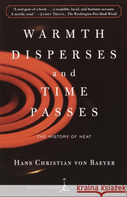 Warmth Disperses and Time Passes: The History of Heat Hans Christian Vo 9780375753725 Modern Library - książka