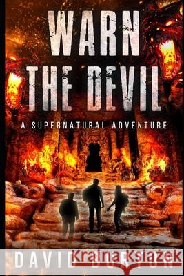 Warn the Devil: A Soul Retriever novel 2 Burton, David 9781539106036 Createspace Independent Publishing Platform - książka