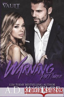 Warning, Part Three A. D. Justice 9781721906901 Createspace Independent Publishing Platform - książka