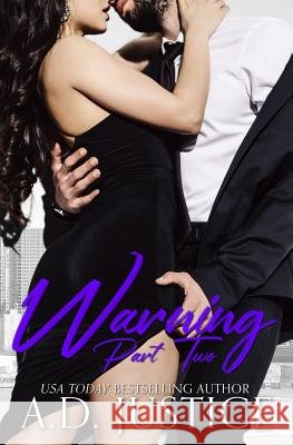 Warning, Part Two A. D. Justice 9781986800235 Createspace Independent Publishing Platform - książka
