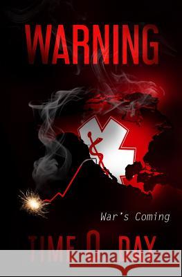 Warning: War's Coming Time O. Day 9781933151113 Learned and Hershal Publishing - książka