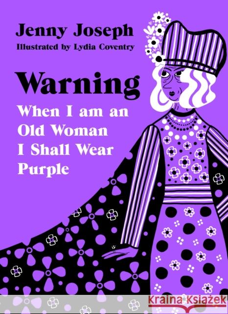 Warning: When I am an Old Woman I Shall Wear Purple Jenny Joseph 9781788168182 Profile Books Ltd - książka