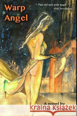 Warp Angel Stuart Hopen   9781619910232 Misenchanted Press - książka