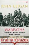 Warpaths John Keegan 9781845952402 Vintage Publishing