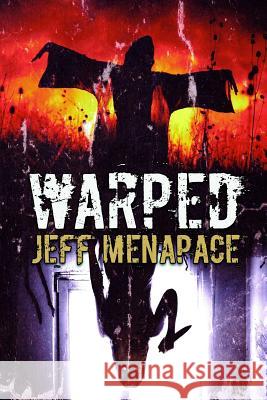 Warped: A Menapace Collection of Short Horror, Thriller, and Suspense Fiction Jeff Menapace 9780692149089 Mind Mess Press - książka