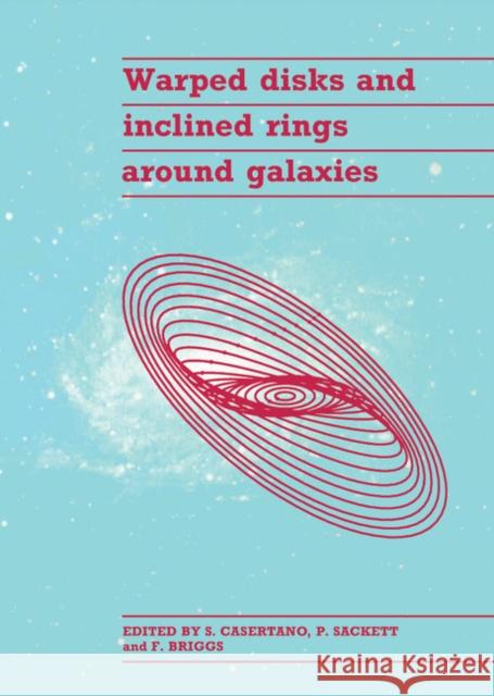 Warped Disks and Inclined Rings around Galaxies  9780521401845 CAMBRIDGE UNIVERSITY PRESS - książka