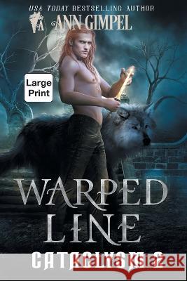 Warped Line: An Urban Fantasy Ann Gimpel 9781959551010 Ann Giimpel Books, LLC - książka