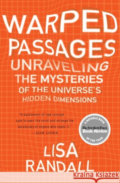 Warped Passages: Unraveling the Mysteries of the Universe's Hidden Dimensions Lisa Randall 9780060531096 Harper Perennial - książka