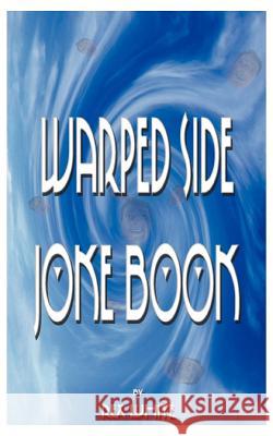 Warped Side Joke Book Rex White Woodie Rex White 9781587213069 Authorhouse - książka