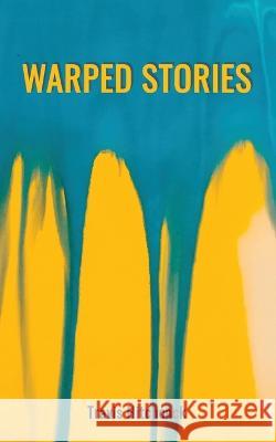 Warped Stories Travis Hitchcock   9798839013797 Independently Published - książka