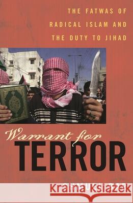 Warrant for Terror: Fatwas of Radical Islam and the Duty to Jihad Bar, Shmuel 9780742551213 Rowman & Littlefield Publishers, Inc. - książka