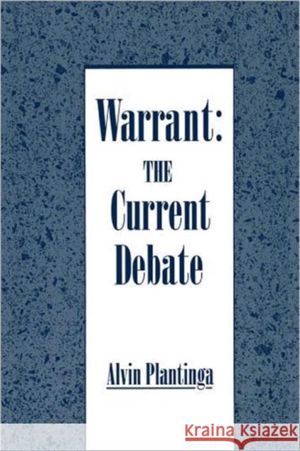 Warrant: The Current Debate Alvin Plantinga 9780195078626 Oxford University Press - książka