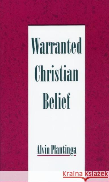 Warranted Christian Belief Alvin Plantinga 9780195131925 Oxford University Press - książka