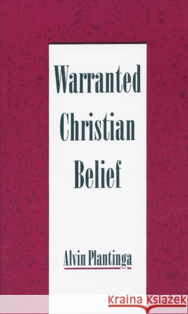 Warranted Christian Belief Alvin Plantinga 9780195131932 Oxford University Press - książka