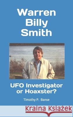 Warren Billy Smith: UFO Investigator or Hoaxster? Banse 9780934523806 Middle Coast Publishing, Incorporated - książka