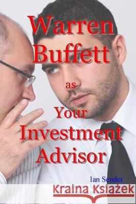 Warren Buffett as Your Investment Advisor Ian Sender 9781518690969 Createspace - książka