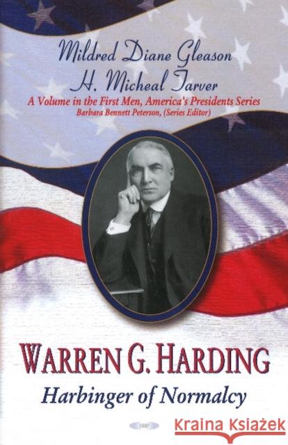 Warren G Harding: Harbinger of Normalcy Mildred Diane Gleason, H Micheal Tarver 9781626184633 Nova Science Publishers Inc - książka