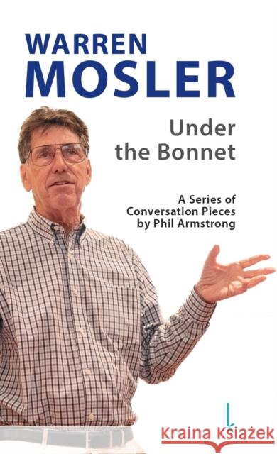 Warren Mosler:  Under the Bonnet Dr. Phil Armstrong 9783944203751 Lola Books - książka