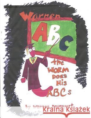 Warren the Worm does his ABC's Davenport, Warren Eugene 9781482682236 Createspace - książka