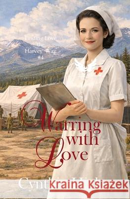 Warring With Love Cynthia Hickey 9798869090447 Winged Publications - książka